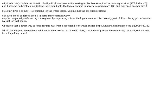Unix & Linux: Is it possible to `fsck` for badblocks a single LVM logical volume SEGMENT? смотреть онлайн