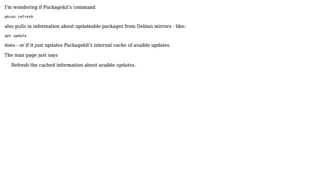 Unix & Linux: Will "pkcon refresh" trigger something like "apt update" on Debian? смотреть онлайн