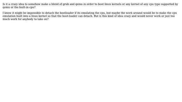 Unix & Linux: Theoretical possibilities for cpu emulation built into boot-loader or kernel? смотреть онлайн