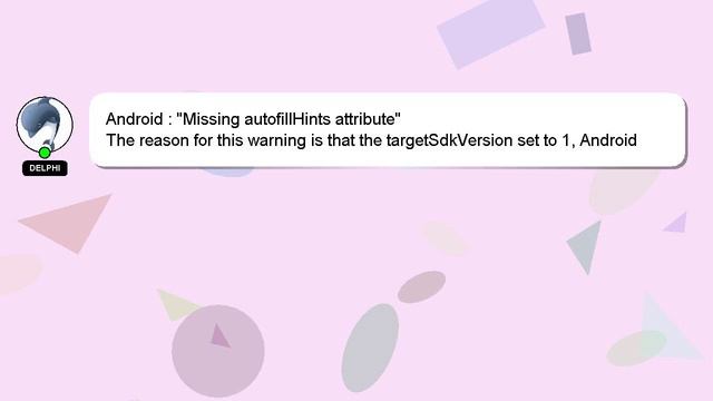 Android : "Missing autofillHints attribute" смотреть онлайн