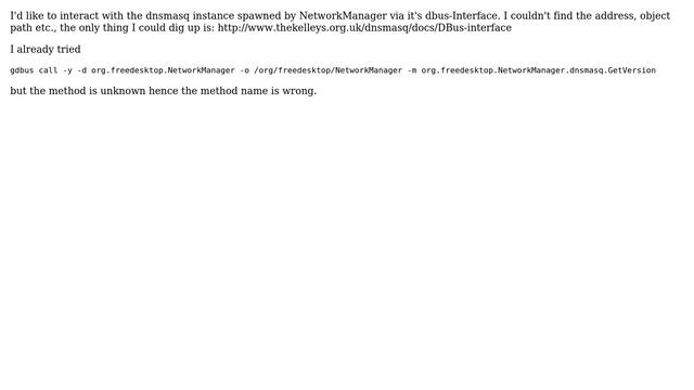 Unix & Linux: How can I connect to NetworkManagers's dnsmasq instance via dbus? смотреть онлайн