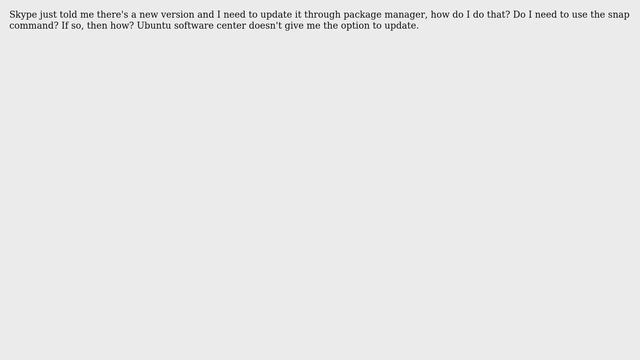 Ubuntu: How do I update skype through snap in ubuntu? смотреть онлайн