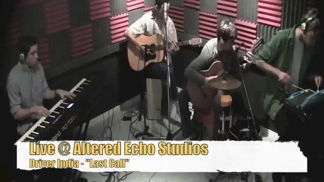 Live @ Altered Echo Studios: Driver India - "Last Call" смотреть онлайн