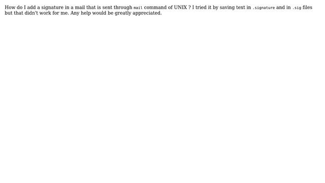How to add a signature in UNIX mail command? смотреть онлайн