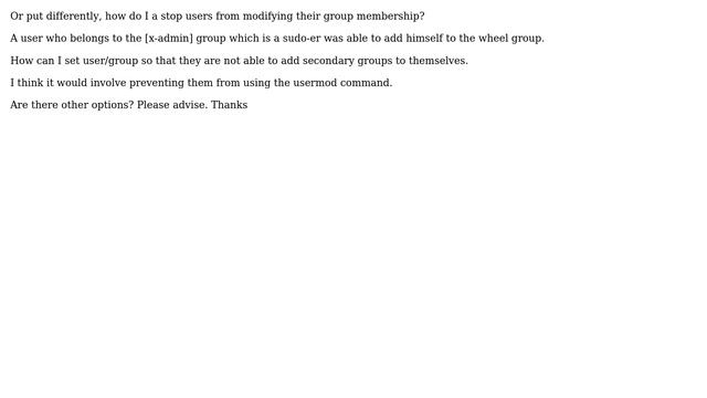 Unix & Linux: How do I prevent users from adding secondary groups to themselves? смотреть онлайн