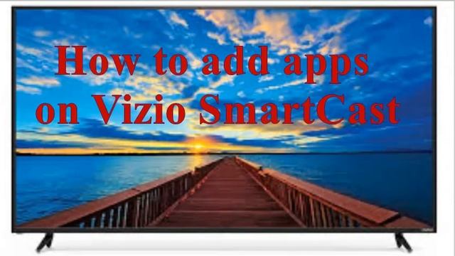 How To Add Apps To Vizio Smart TV смотреть онлайн