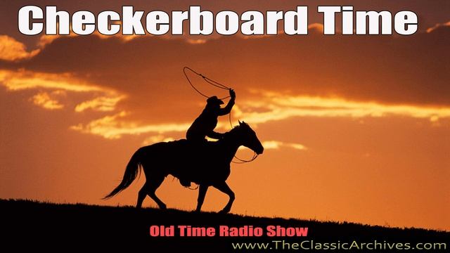 Checkerboard Time, First Song The Green Grass Grew All Around, Old Time Radio смотреть онлайн