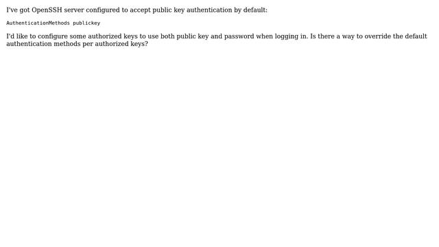 How to override default public key authentication per authorized key in OpenSSH? смотреть онлайн