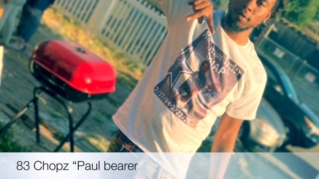 83 Chopz “Paul bearer” смотреть онлайн