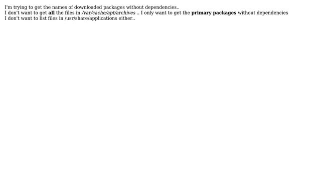 Unix & Linux: How to list downloaded apt packages without dependecies? смотреть онлайн