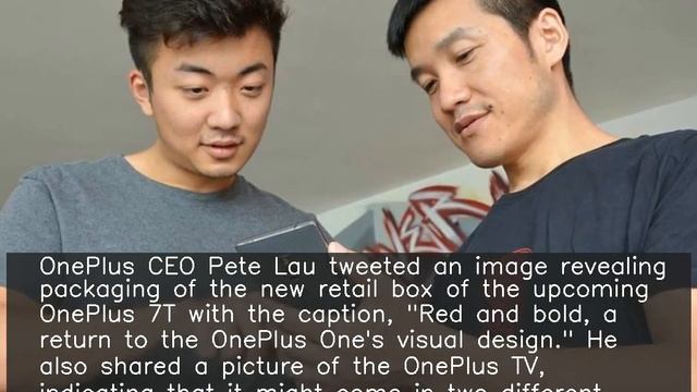 OnePlus CEO Pete Lau reveals packaging box for OnePlus 7T series смотреть онлайн