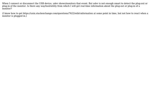 Unix & Linux: How can I get real-time information about monitor plug/unplug events? смотреть онлайн