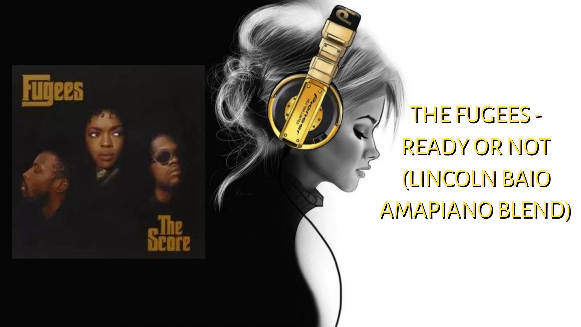 The Fugees - Ready Or Not (Lincoln Baio AMAPIANO BLEND)
