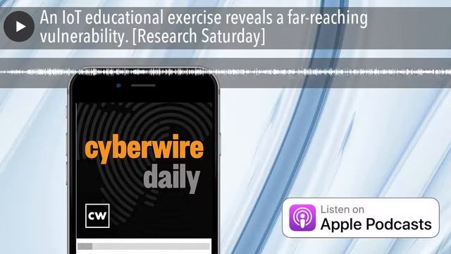 An IoT educational exercise reveals a far-reaching vulnerability. [Research Saturday] смотреть онлайн