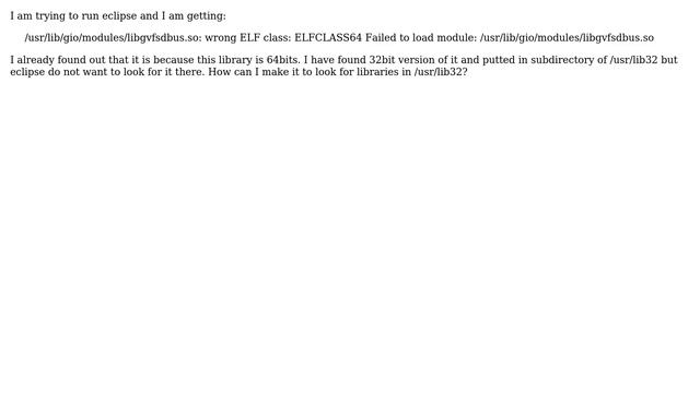 Ubuntu: Change /usr/lib to /usr/lib32 for eclipse to look for \*.so files смотреть онлайн
