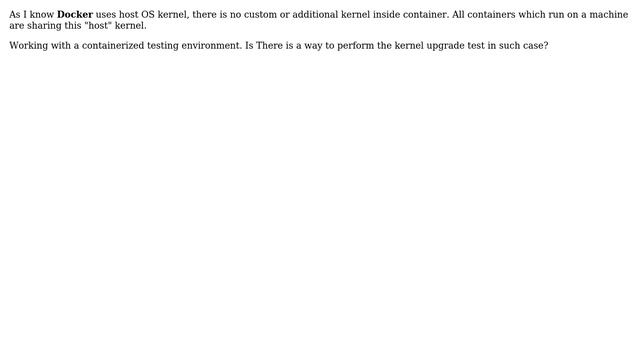 How to test a linux kernel upgrade inside a Container? смотреть онлайн
