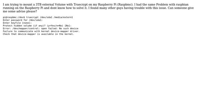 Raspbmc Truecrypt mpount volume: Failure to communicate with kernel device-mapper смотреть онлайн
