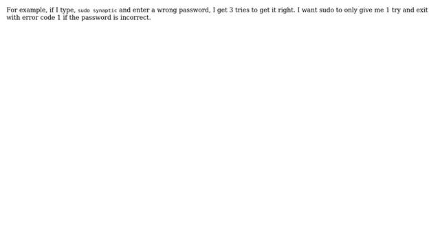 Unix & Linux: How can I set sudo to only give one try? смотреть онлайн