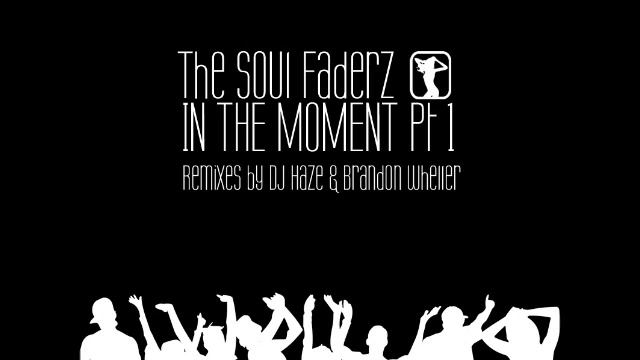 The Soul Faderz - InTheMoment (DJ Haze Chillydub Remix).wmv смотреть онлайн