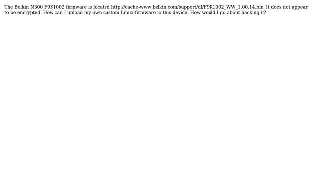 Software Engineering: Belkin device runs Linux, how can I create my own custom firmware for it? смотреть онлайн