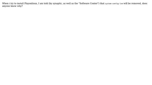 Ubuntu: system-config-lvm will be removed if i install Playonlinux? смотреть онлайн