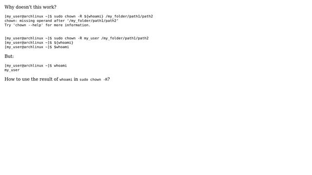Unix & Linux: Why can't I use "$whoami" as a variable in "chown $whoami path"? смотреть онлайн