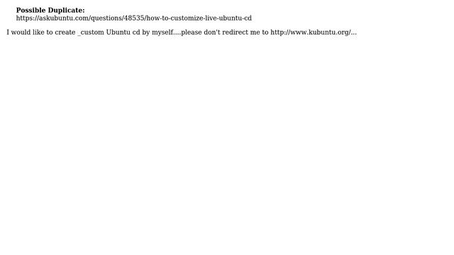 Ubuntu: How do I make a custom Ubuntu cd,using KDE as the desktop interface ? смотреть онлайн