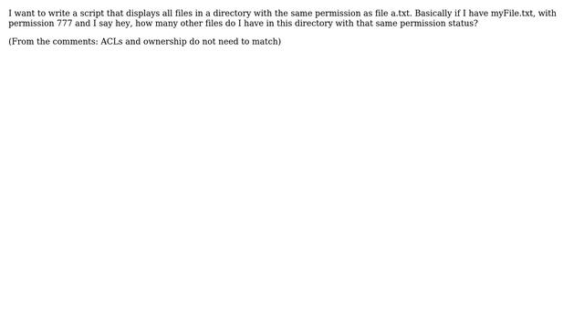 Unix & Linux: How to list all files with matching permissions of another file? смотреть онлайн