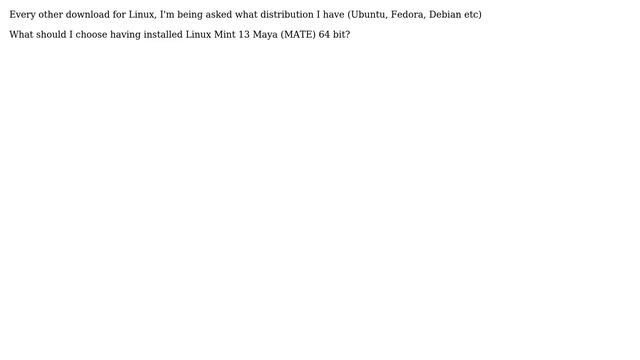 I installed Linux Mint 13 Maya (MATE) 64 bit, what should I choose when asked between Ubuntu,... смотреть онлайн