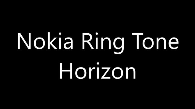 Nokia ringtone - Horizon смотреть онлайн