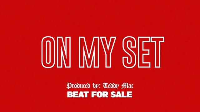 "ON MY SET" (Prod. By Teddy Mac) *BEAT FOR SALE* смотреть онлайн