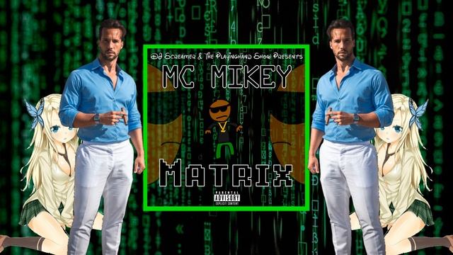 MC Mikey - Matrix | FULL ALBUM смотреть онлайн