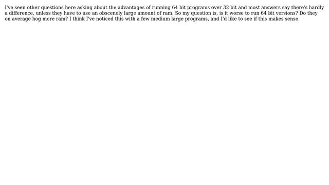 Unix & Linux: Do 64 bit versions of programs use more ram than their 32 bit versions? смотреть онлайн