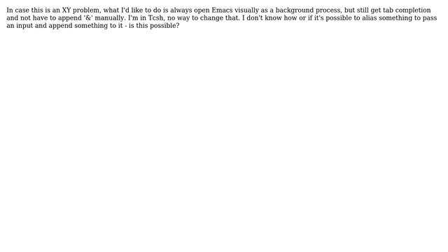 Unix & Linux: How can I alias 'emacs file.txt' to 'emacs file.txt &'? смотреть онлайн