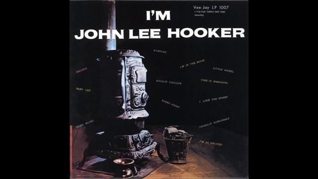 I'm So Excited - John Lee Hooker - I'm John Lee Hooker (1959) смотреть онлайн
