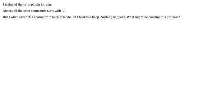 Unix & Linux: Beep when typing backslash in cvim normal mode смотреть онлайн