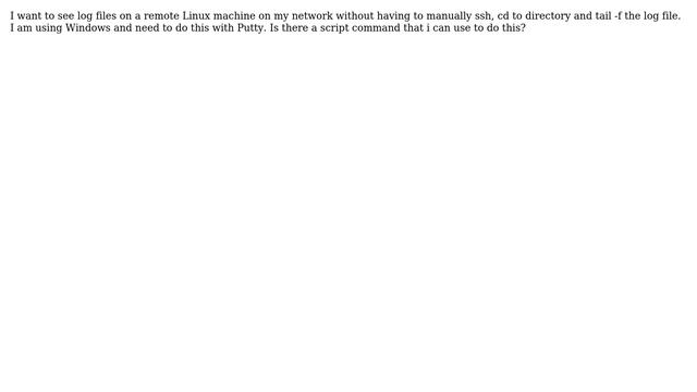 tail -f over network with Putty смотреть онлайн