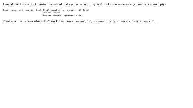 Quote a command for `find -execdir test [command]` (Bash) смотреть онлайн