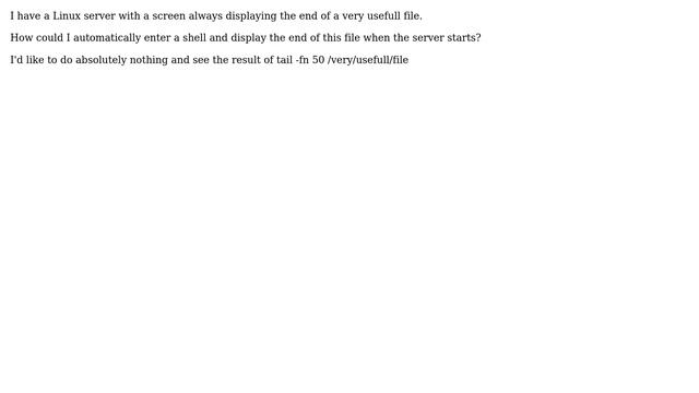 Unix & Linux: Linux - How to open a console and display command results on startup? смотреть онлайн