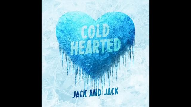 Jack & Jack - Cold Hearted (Official Audio) смотреть онлайн