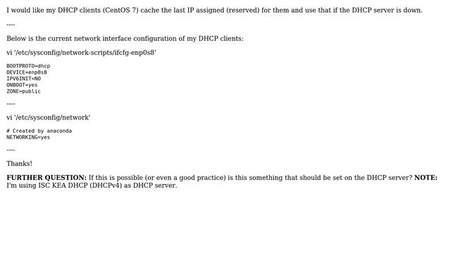 Is there a way to cache the last IP assigned on DHCP clients and use that if the DHCP server is... смотреть онлайн