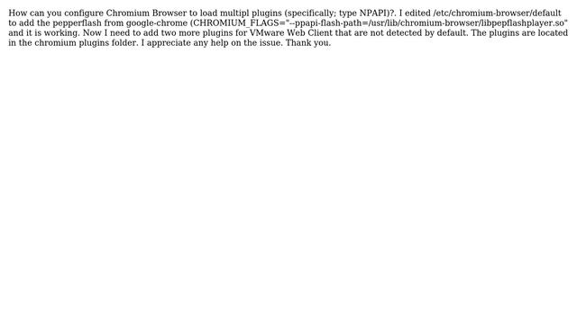 Configuring Chromium Browser to load multiple plugins from /etc/chromium-browser/default file смотреть онлайн