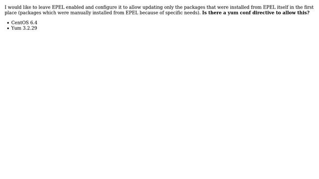 Unix & Linux: YUM: How to prevent EPEL from upgrading packages installed from other repos? смотреть онлайн