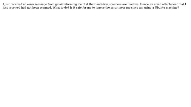 Ubuntu: Error message from GMail concerning inactive antivirus scanners смотреть онлайн