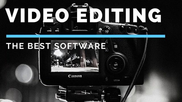The Best Video Editing Software смотреть онлайн