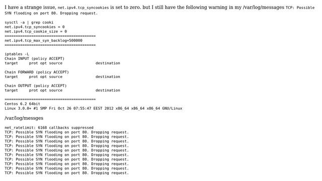 Possible SYN flooding on port 80. Dropping request even though net.ipv4.tcp_syncookies set to zero смотреть онлайн