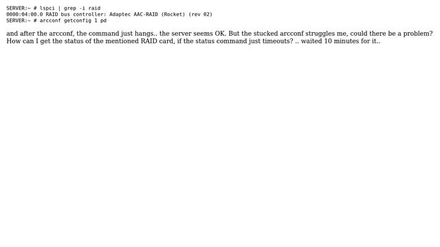 Unix & Linux: Cannot get status of "Adaptec AAC-RAID (Rocket) (rev 02)" HW RAID card смотреть онлайн
