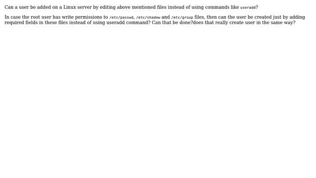 Can a user be created just by adding entries in /etc/passwd,/etc/group and /etc/shadow files? смотреть онлайн