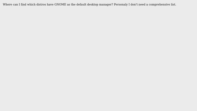 Which linux distros have GNOME as the default desktop manager? смотреть онлайн