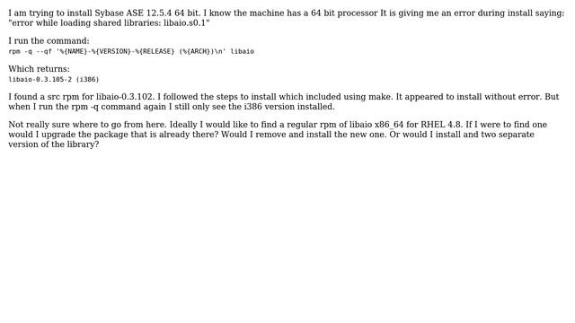 RHEL 4.8 / Sybase 12.5.4 64 bit install error - I have libaio i368 installed I need libaio... смотреть онлайн